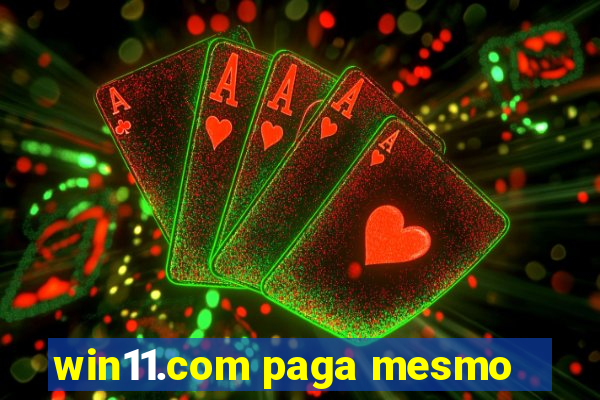 win11.com paga mesmo